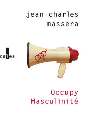cover image of Occupy Masculinité et Autres Problèmes Déposés